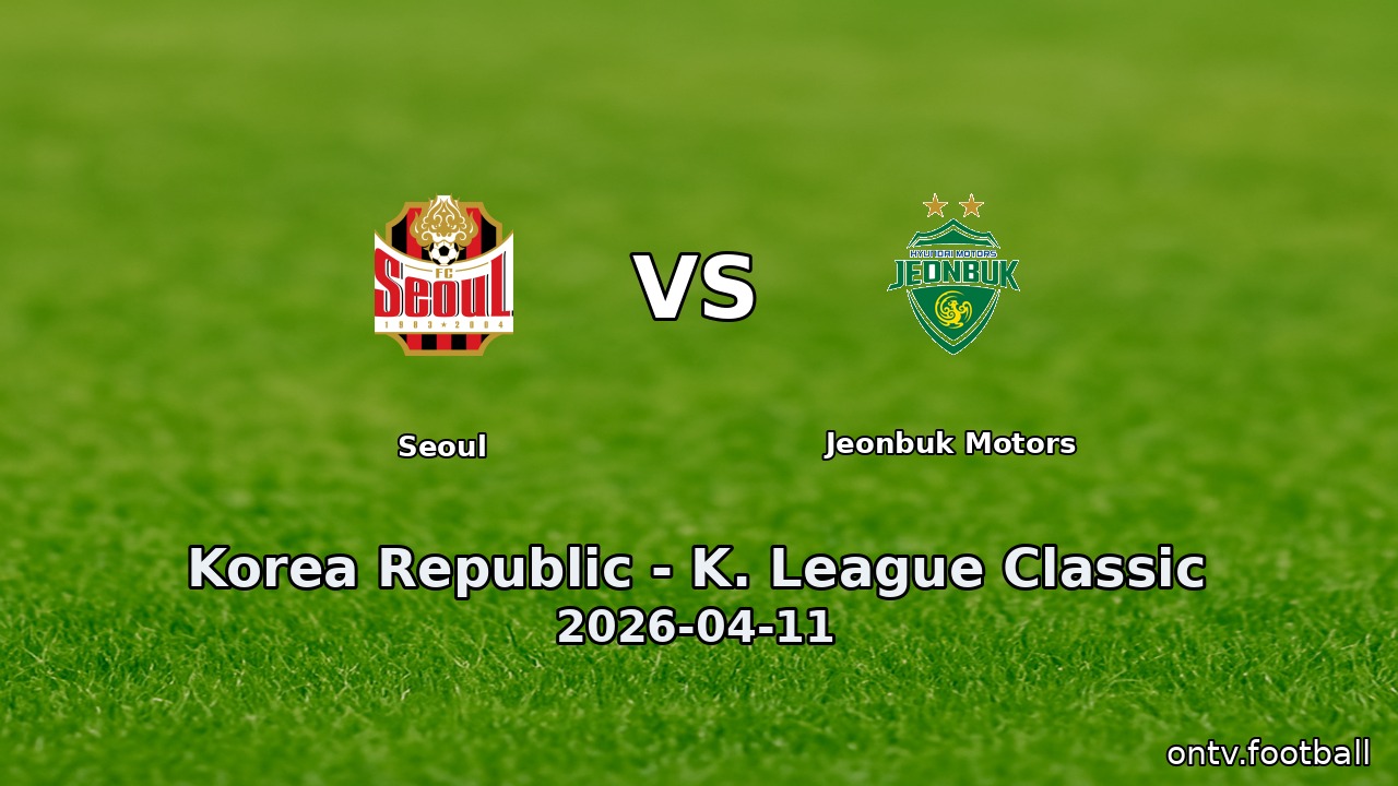 Seoul vs Jeonbuk Motors