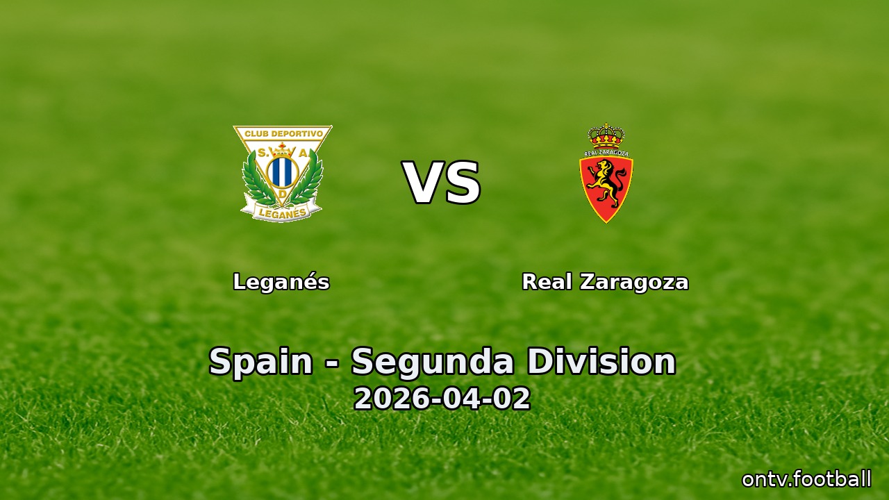 Leganés vs Real Zaragoza