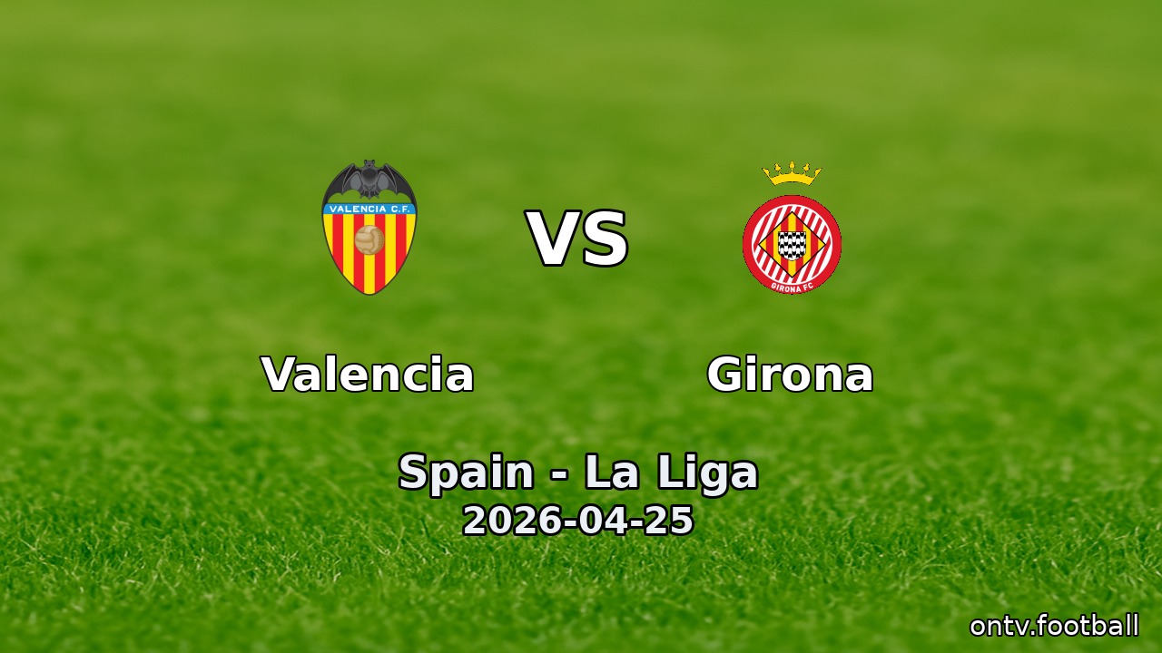 Valencia vs Girona