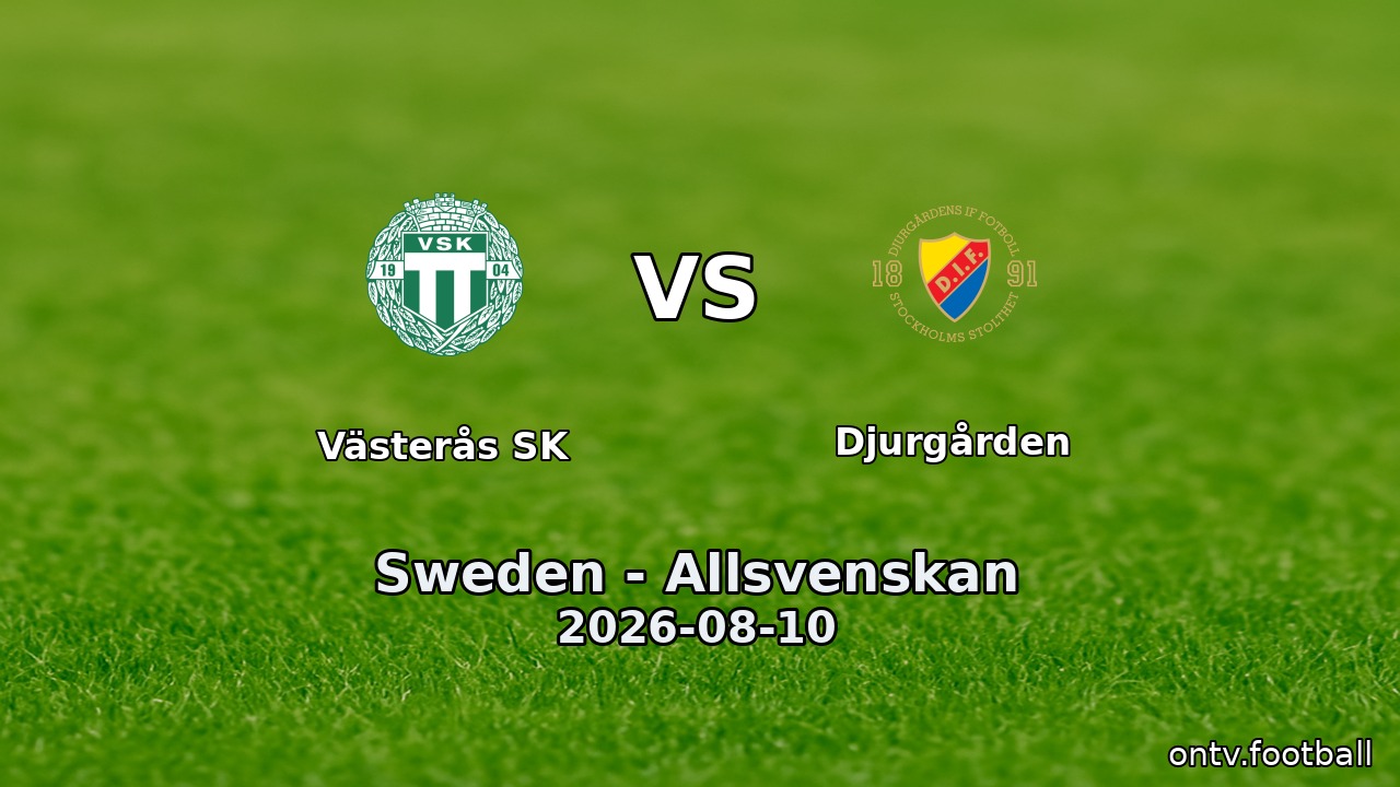 Västerås SK vs Djurgården