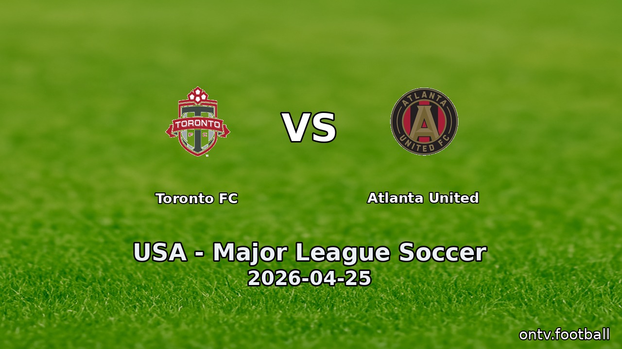 Toronto FC vs Atlanta United