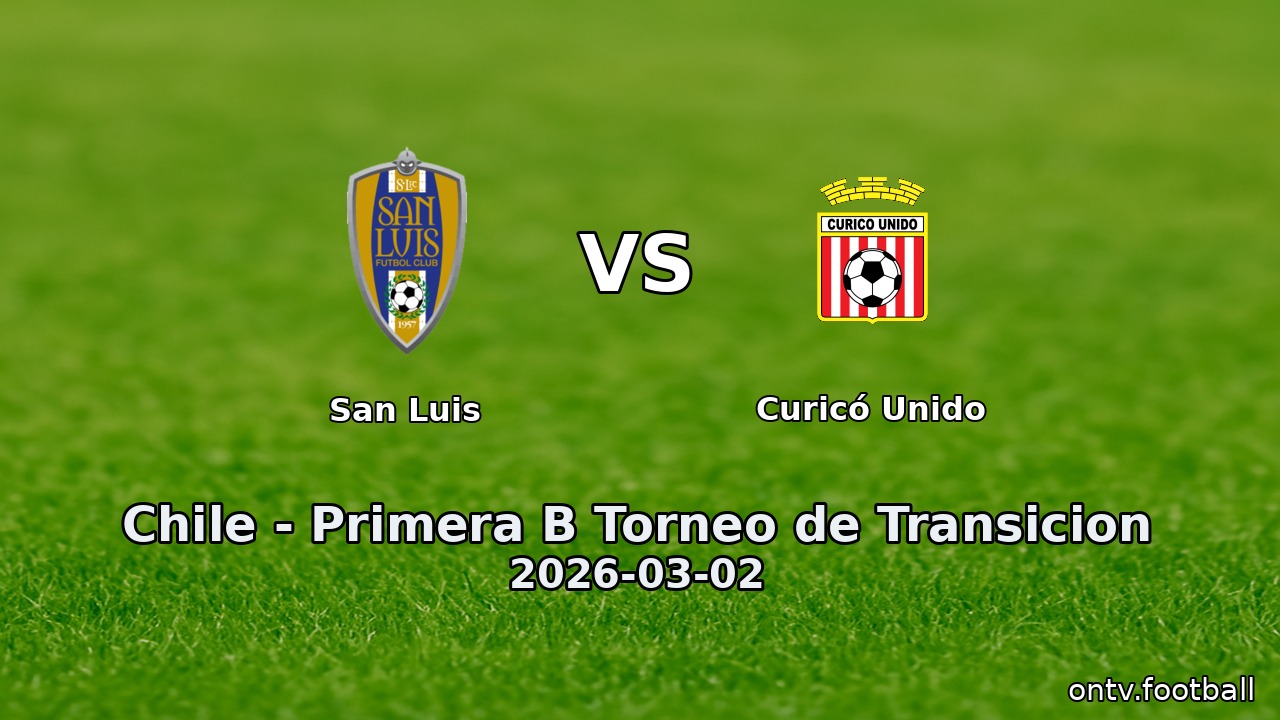 San Luis vs Curicó Unido