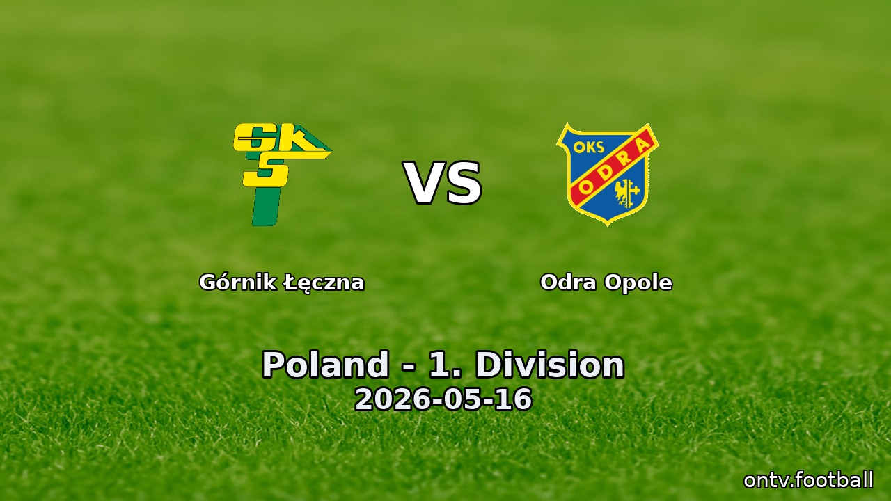 Górnik Łęczna vs Odra Opole