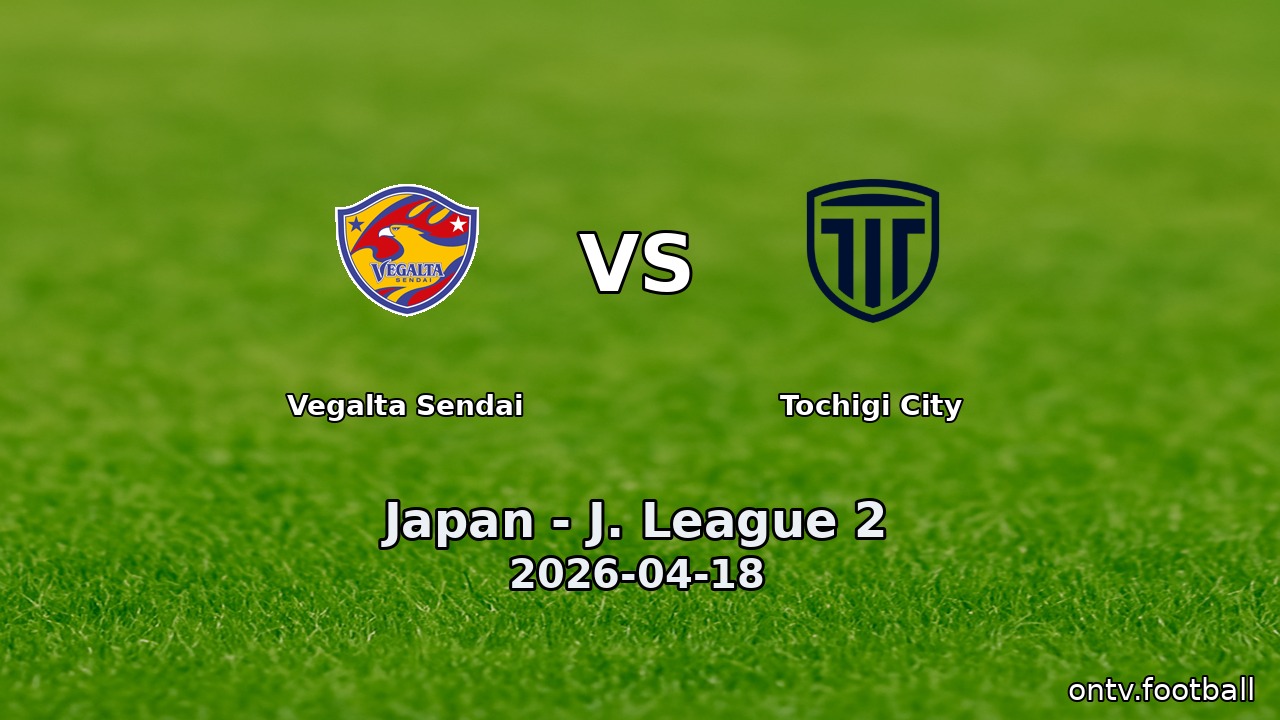 Vegalta Sendai vs Tochigi City