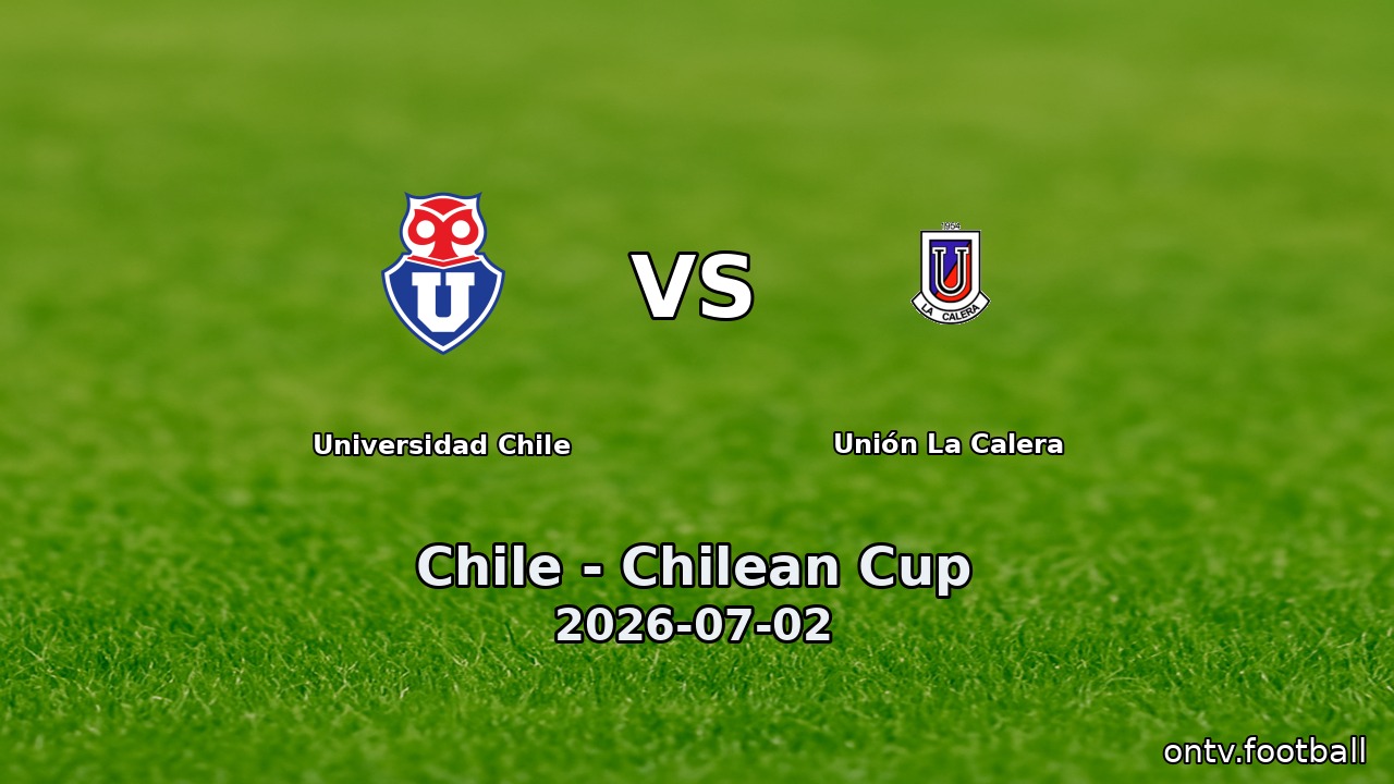 Universidad Chile vs Unión La Calera