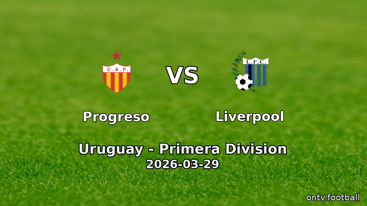 Progreso vs Liverpool