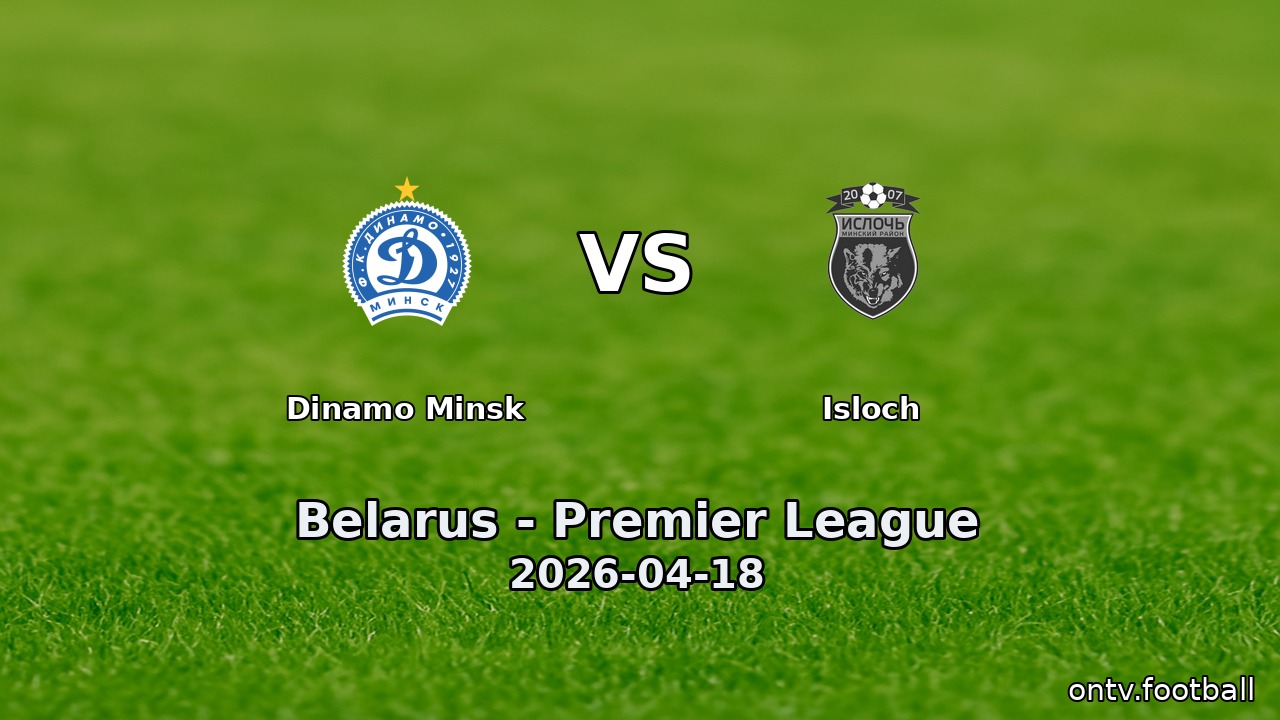 Dinamo Minsk vs Isloch