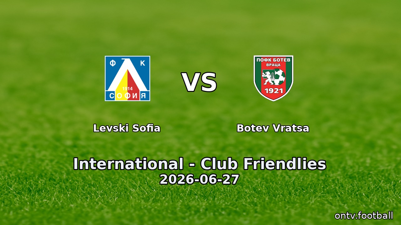 Levski Sofia vs Botev Vratsa