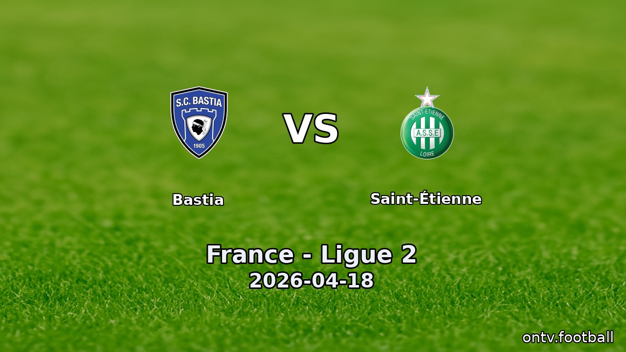 Bastia vs Saint-Étienne