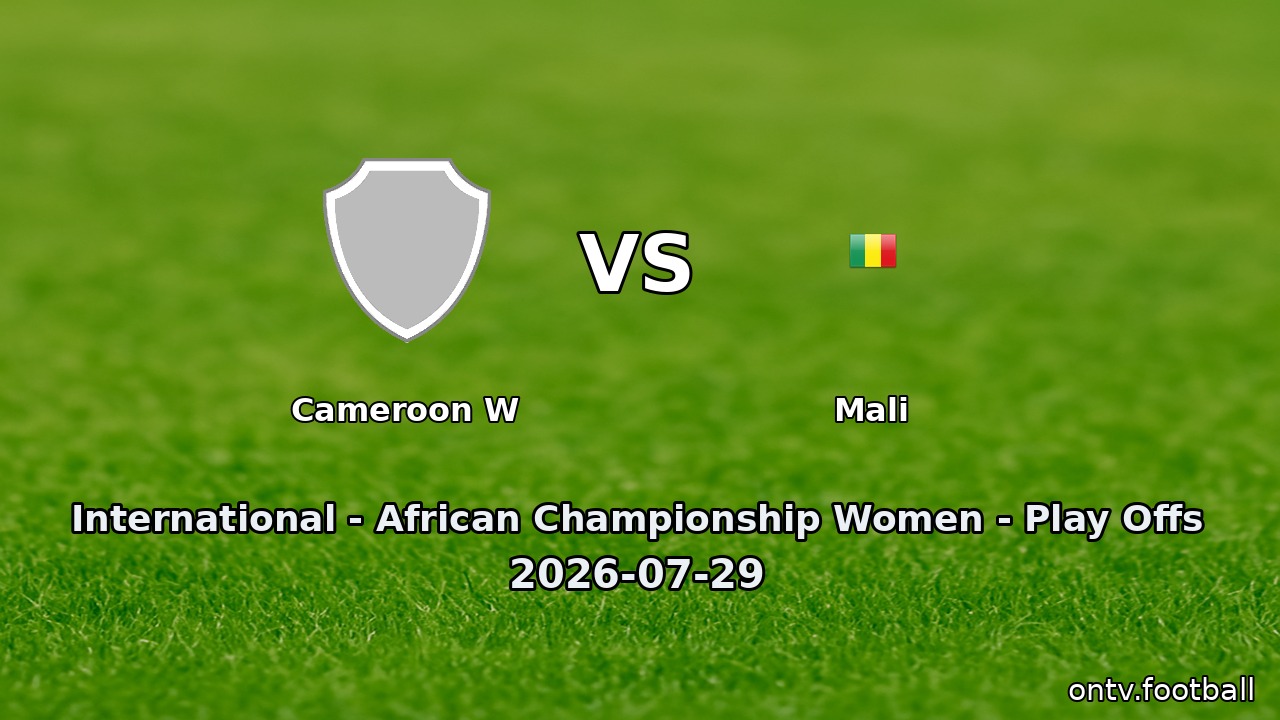 Cameroon W vs Mali