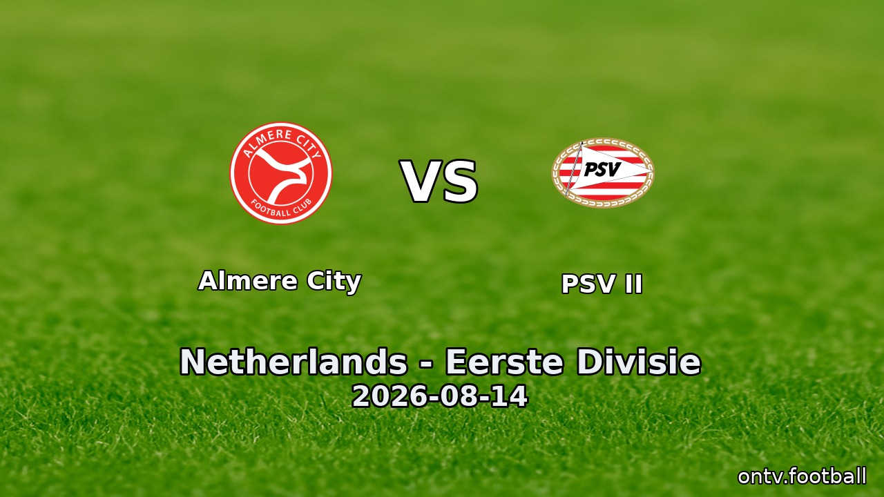 Almere City vs PSV II