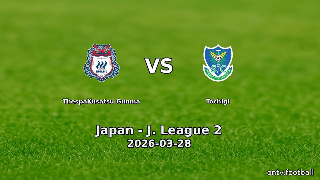 ThespaKusatsu Gunma vs Tochigi