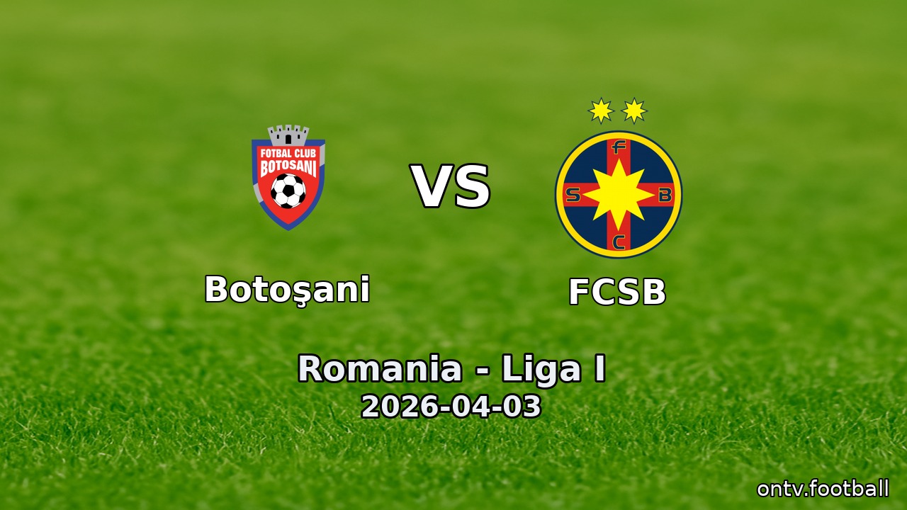 Botoşani vs FCSB