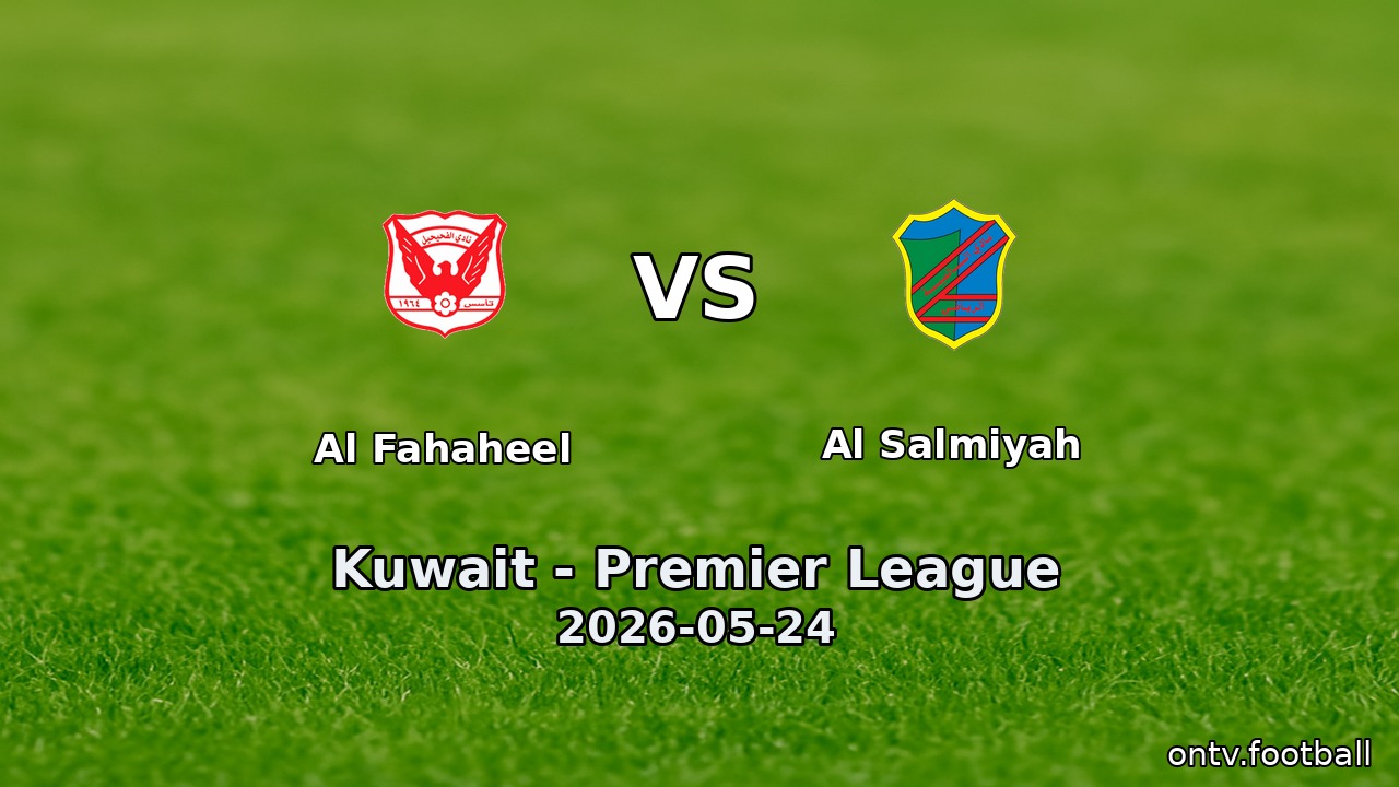 Al Fahaheel vs Al Salmiyah
