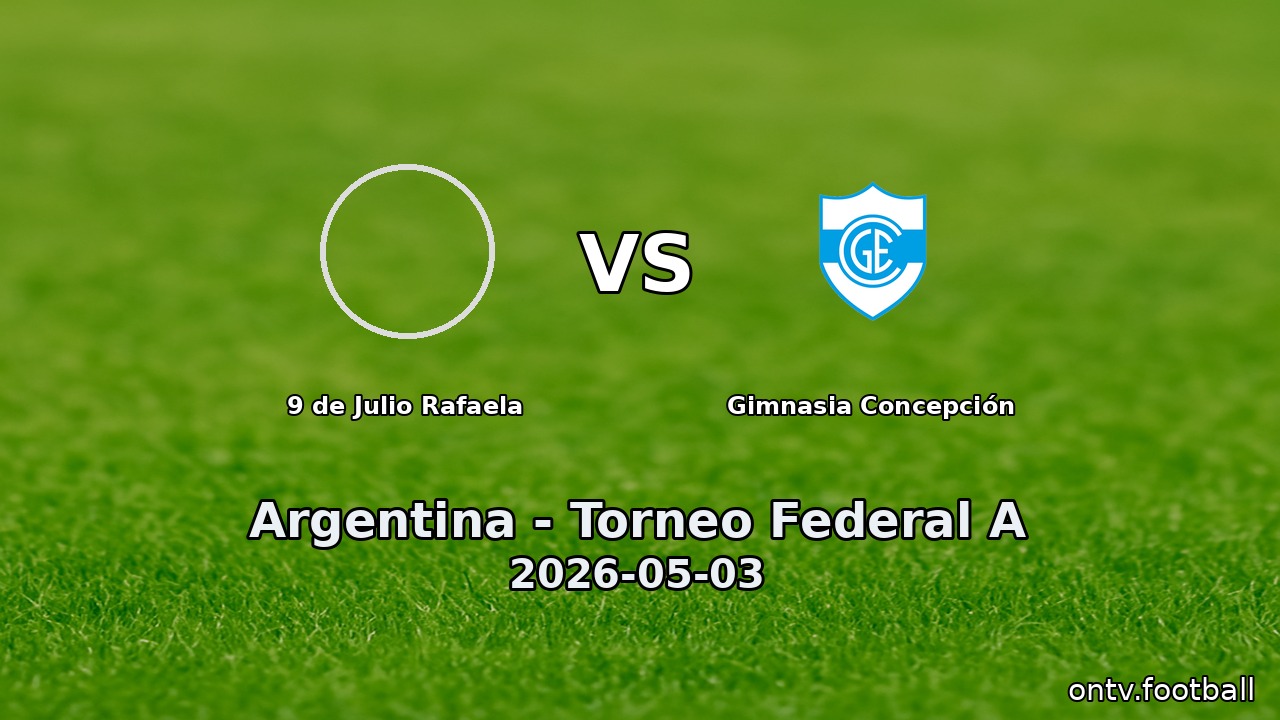 9 de Julio Rafaela vs Gimnasia Concepción