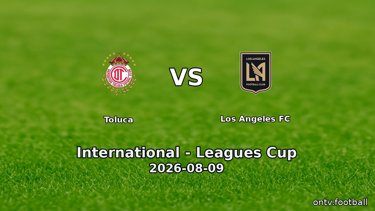 Toluca vs Los Angeles FC