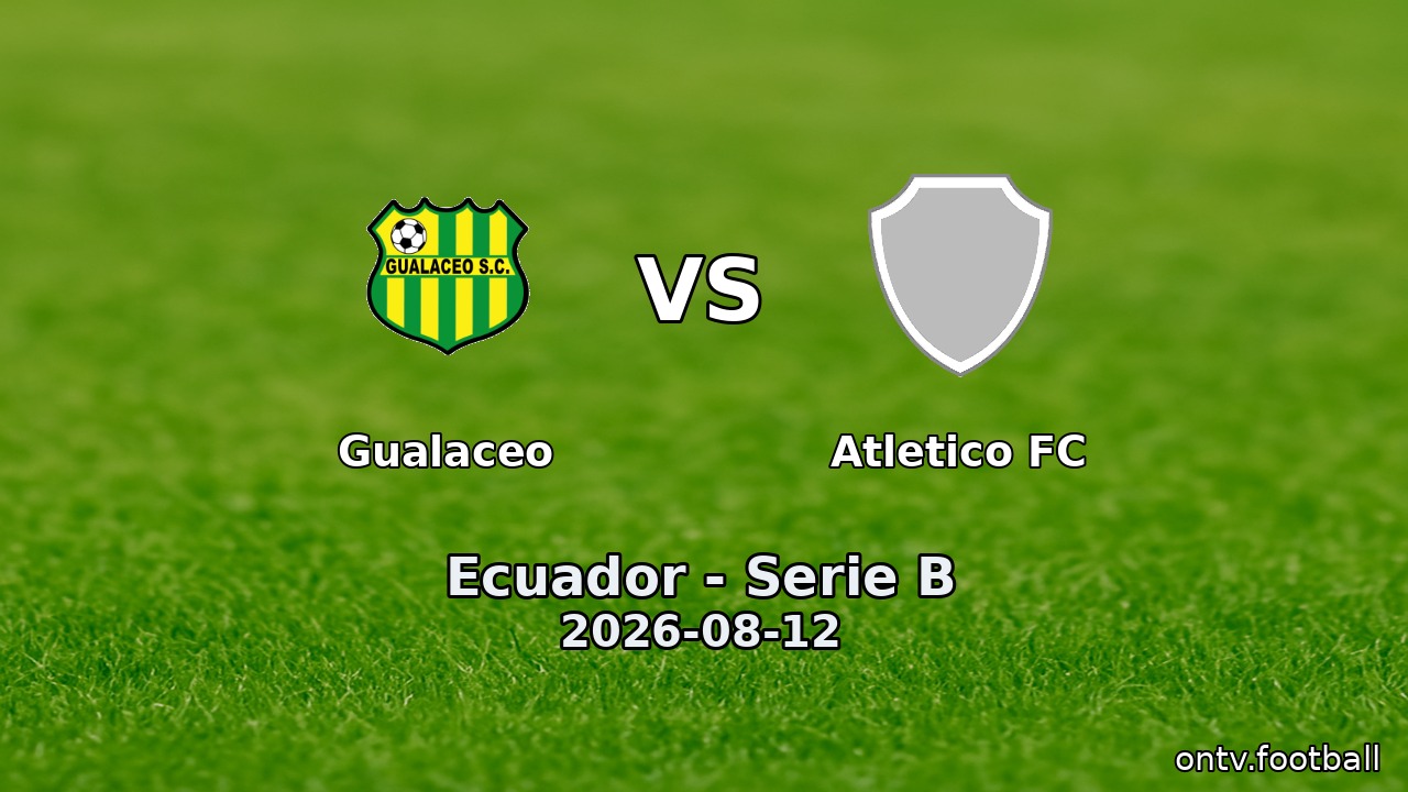 Gualaceo vs Atletico FC