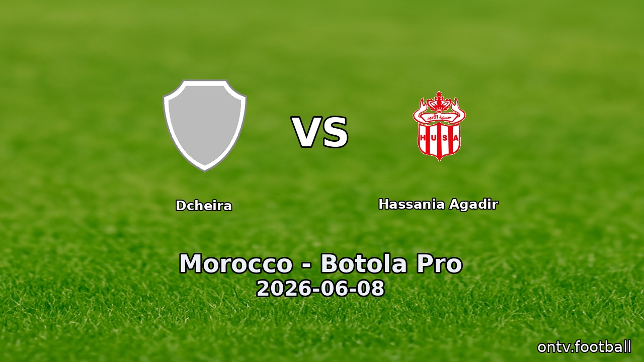 Dcheira vs Hassania Agadir