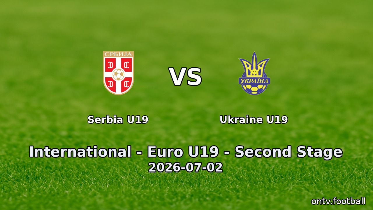 Serbia U19 vs Ukraine U19