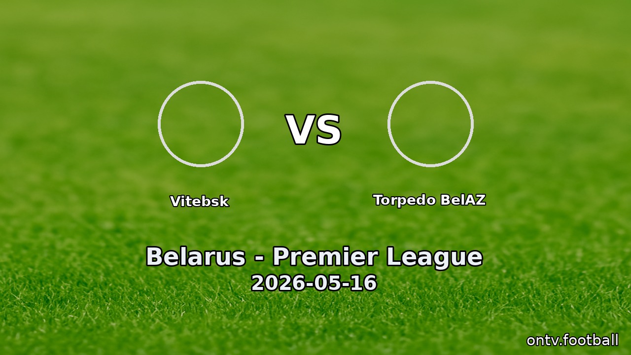 Vitebsk vs Torpedo BelAZ