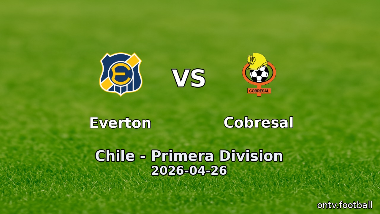 Everton vs Cobresal