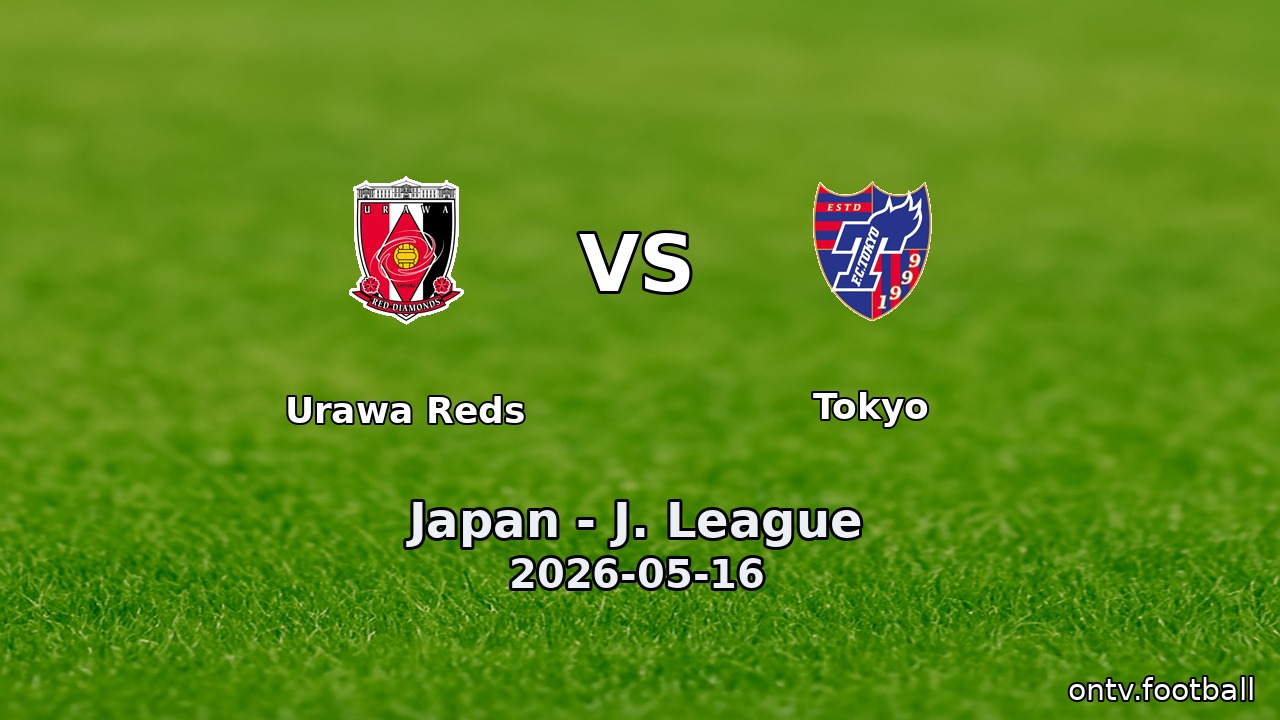 Urawa Reds vs Tokyo