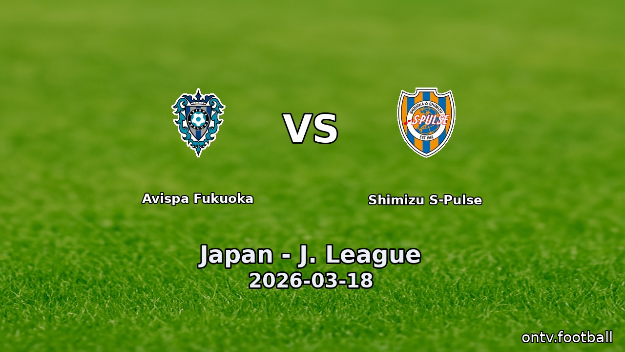 Avispa Fukuoka vs Shimizu S-Pulse