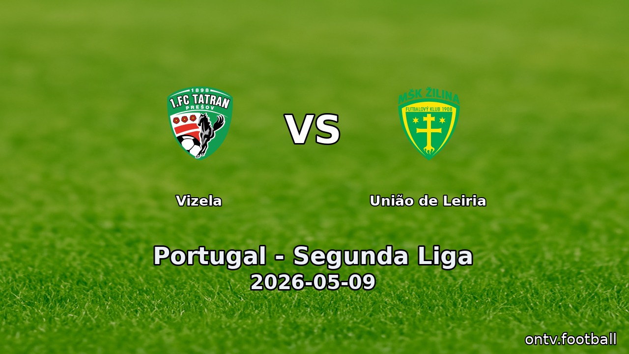 Vizela vs União de Leiria