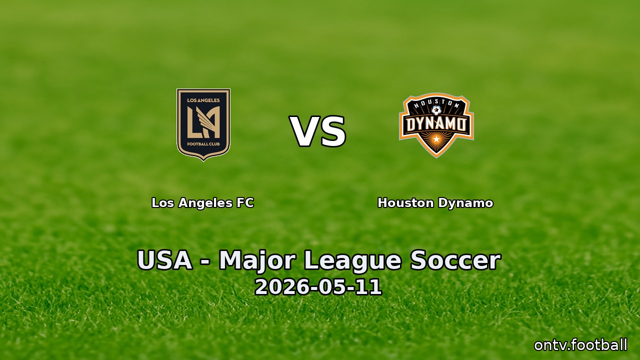 Los Angeles FC vs Houston Dynamo