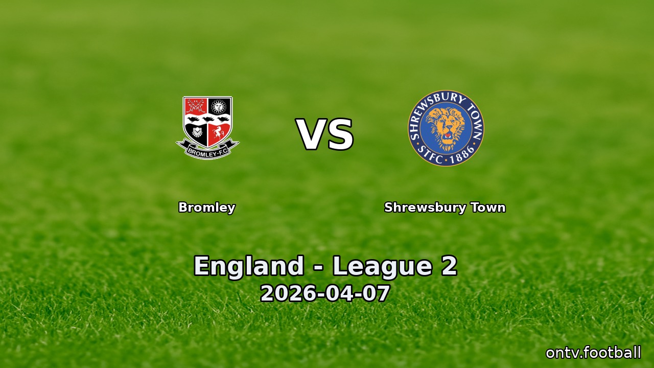 Bromley vs Shrewsbury Town