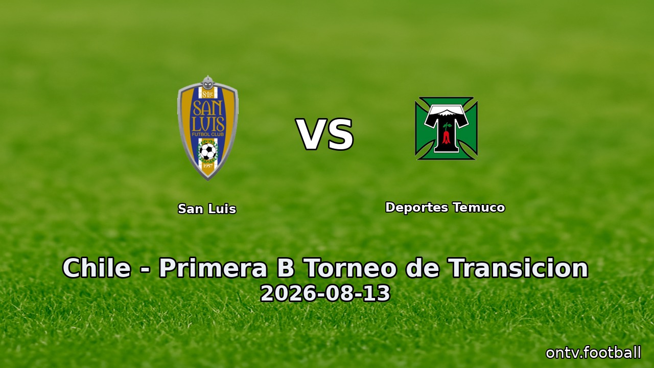 San Luis vs Deportes Temuco