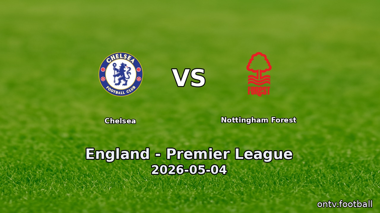 Chelsea vs Nottingham Forest