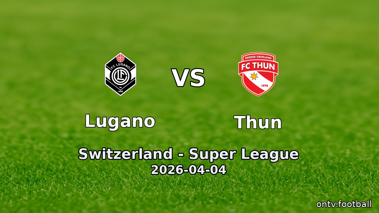 Lugano vs Thun