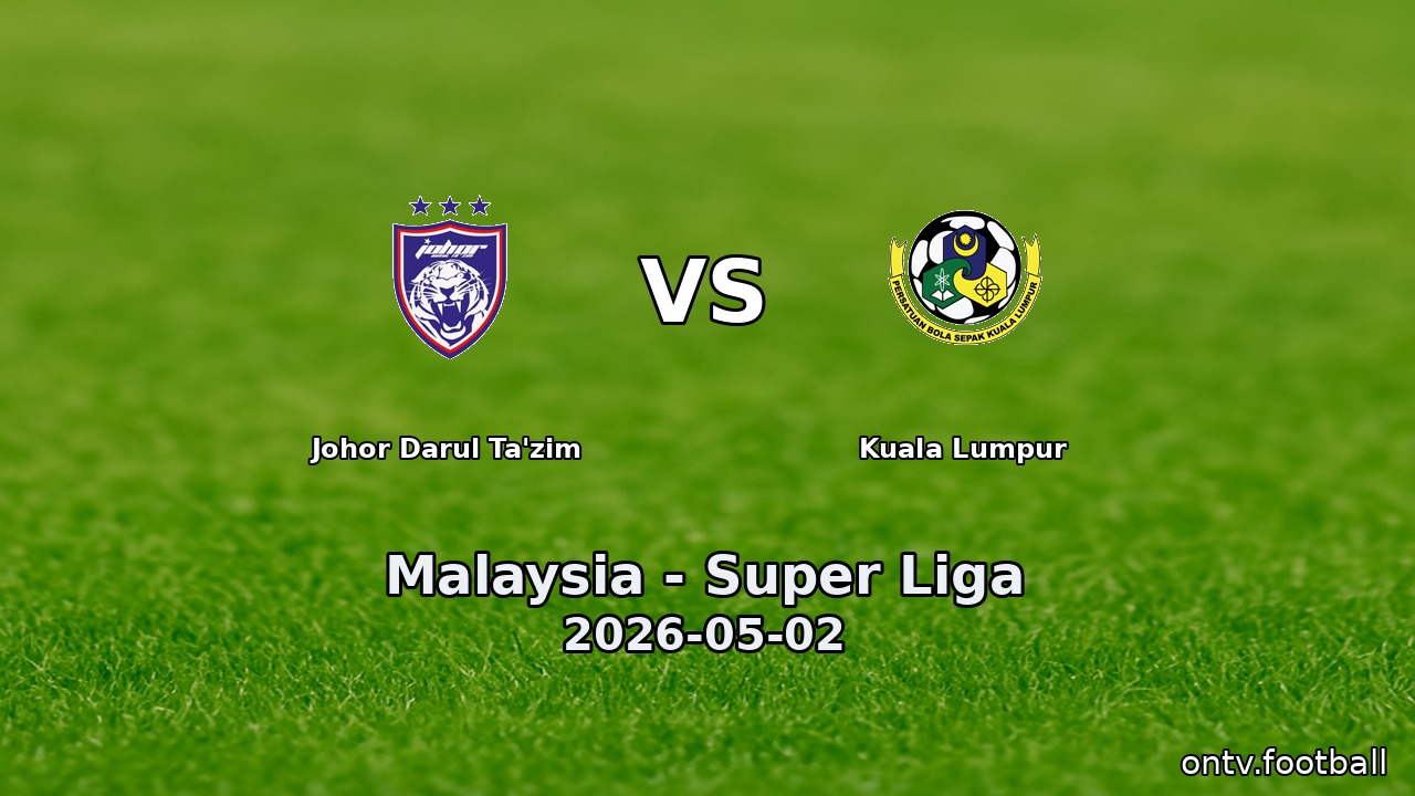 Johor Darul Ta'zim vs Kuala Lumpur