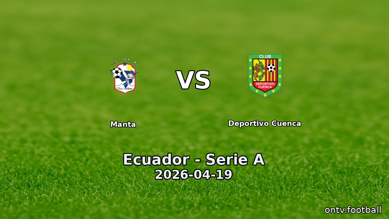 Manta vs Deportivo Cuenca