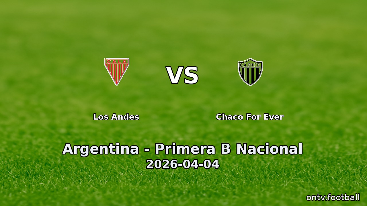 Los Andes vs Chaco For Ever