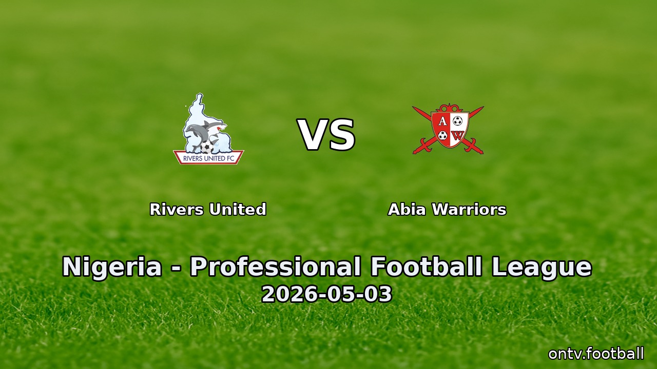 Rivers United vs Abia Warriors