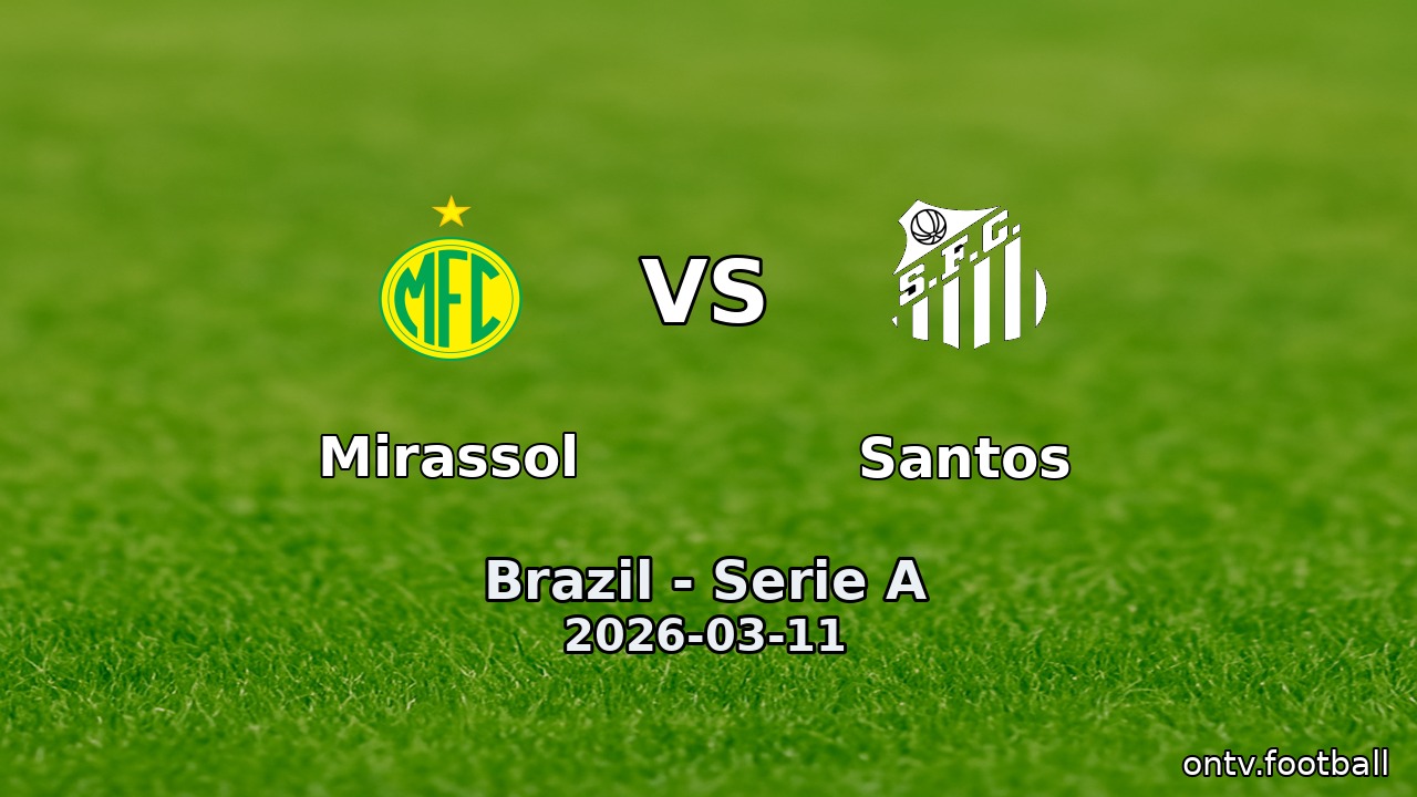 Mirassol vs Santos