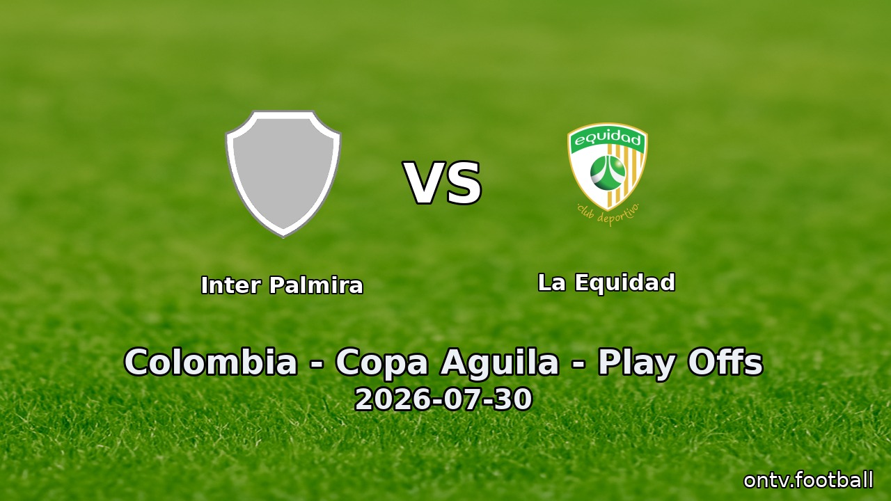 Inter Palmira vs La Equidad