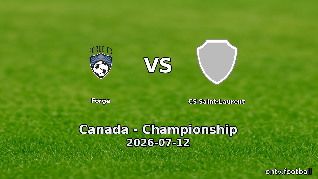 Forge vs CS Saint-Laurent
