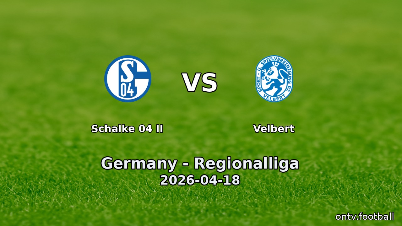 Schalke 04 II vs Velbert