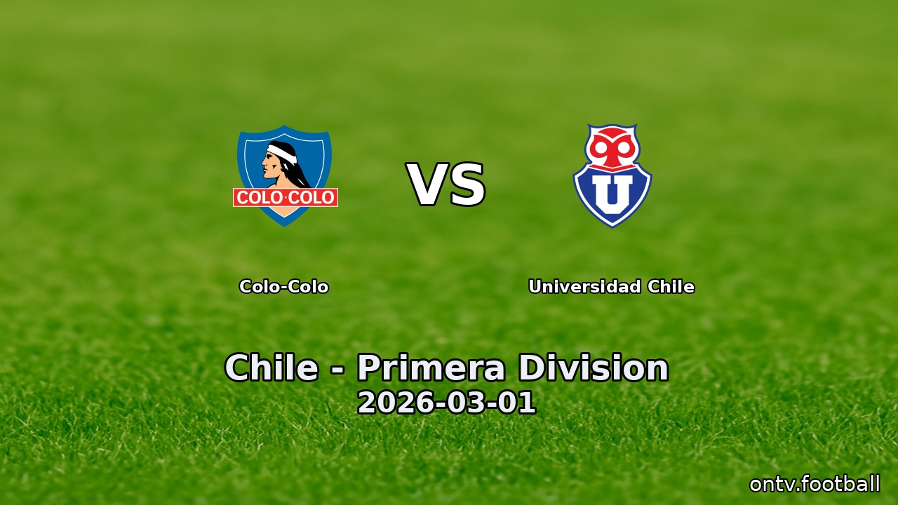 Colo-Colo vs Universidad Chile