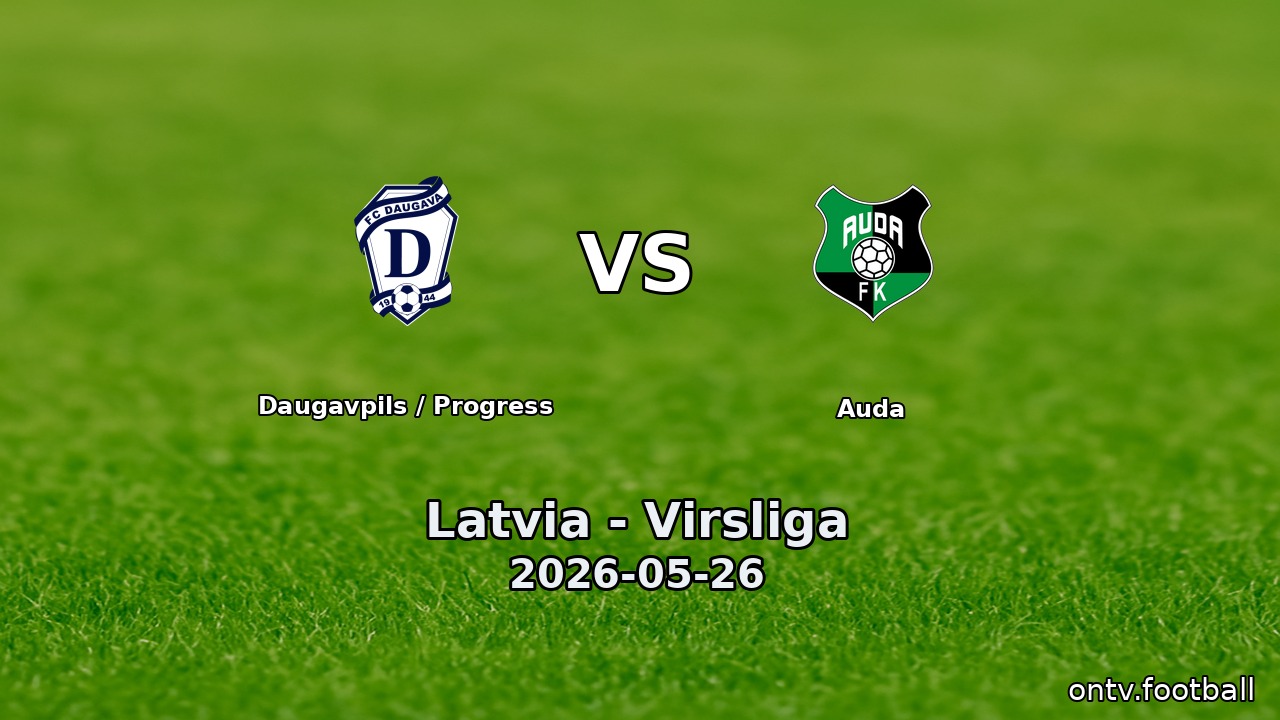 Daugavpils / Progress vs Auda