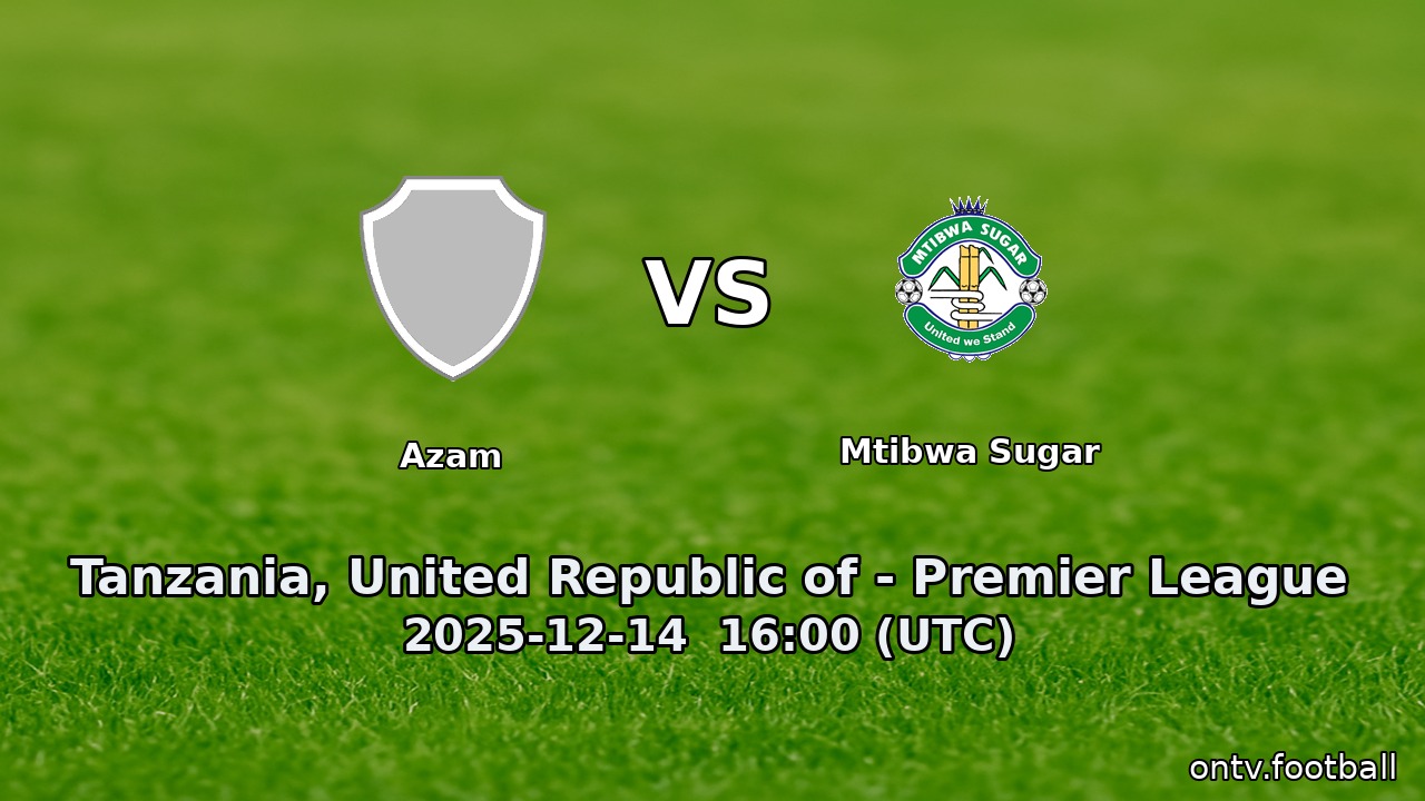 Azam vs Mtibwa Sugar