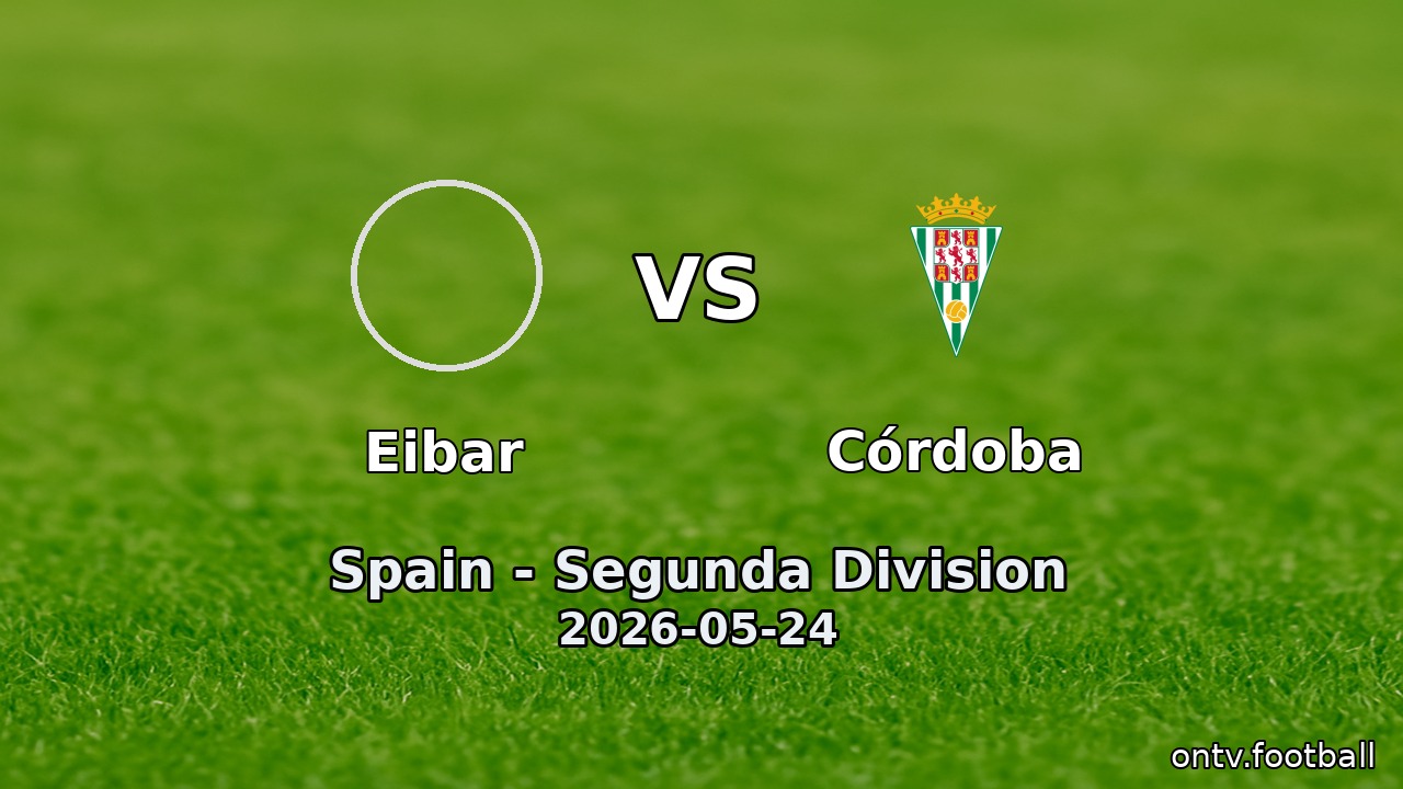 Eibar vs Córdoba