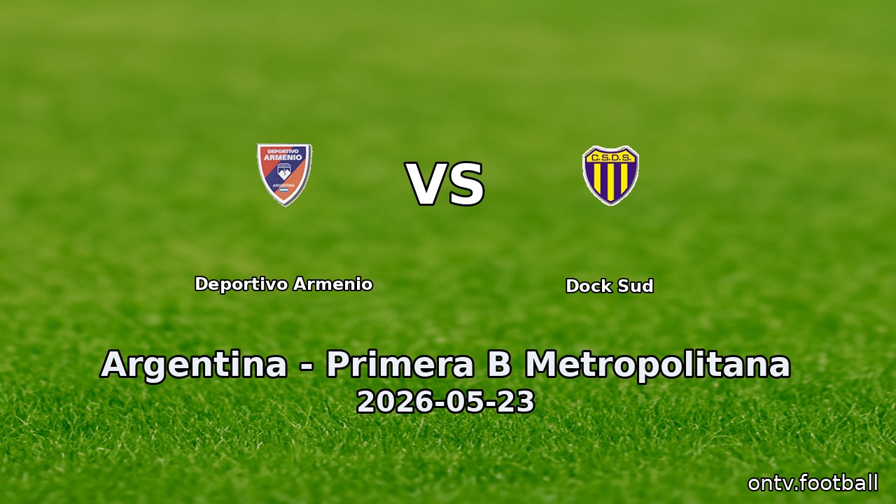 Deportivo Armenio vs Dock Sud