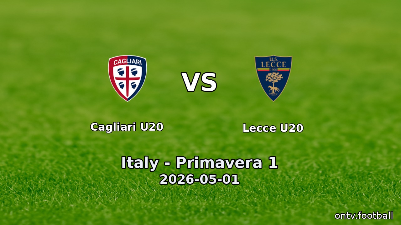 Cagliari U20 vs Lecce U20