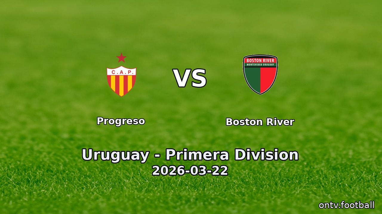 Progreso vs Boston River