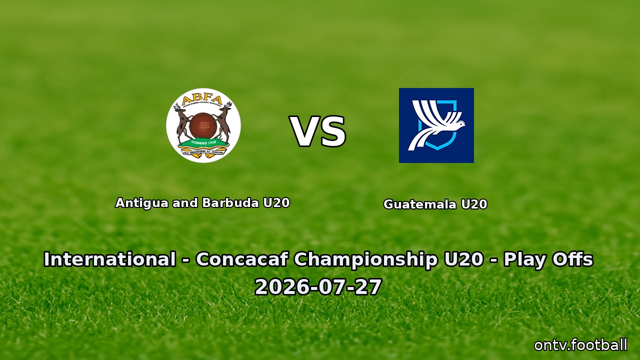 Antigua and Barbuda U20 vs Guatemala U20