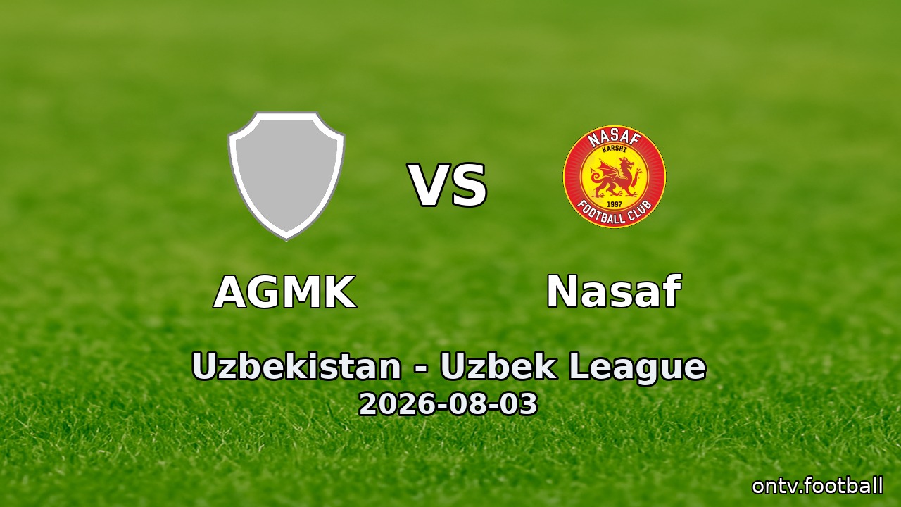 AGMK vs Nasaf